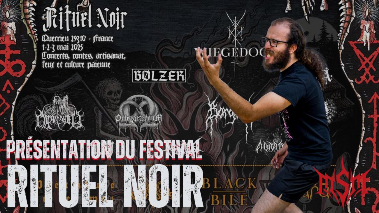 Présentation du Festival Rituel Noir (Black Metal) - Partie 1