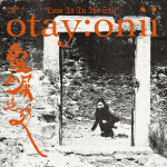 Otay:Onii - Love Is In The Shit