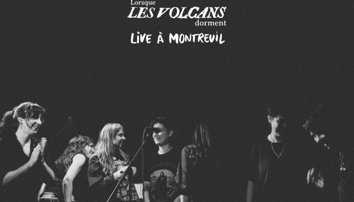 Lorsque les volcans dorment - Live à Montreuil