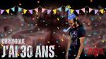 Aujourd'hui, j'ai 30 ans - Chronique Musicale