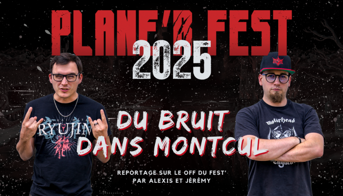 Du bruit dans Montcul, reportage au Plane'R Fest 2025