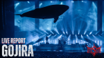 Live Report : Gojira à Lyon