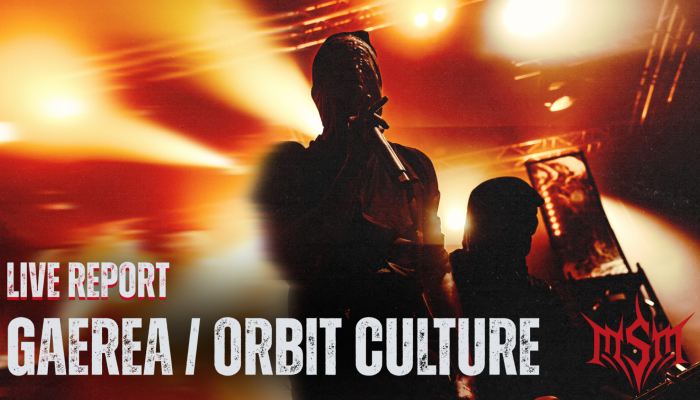 Live Report : GAEREA / ORBIT CULTURE