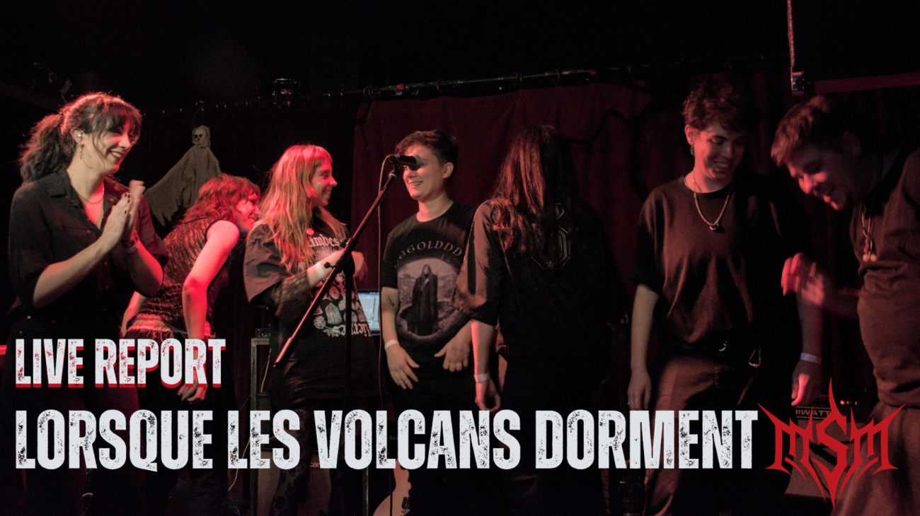 Live Report : Lorsque les volcans dorment - Le Chinois à Montreuil le 30/10/2025