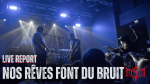 Live Report : Nos rêves font du bruit 2025 - journée du 22 novembre