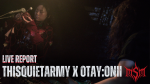 Live Report : Thisquietarmy et Otay:Onii - La Mécanique Ondulatoire à Paris le 13/12/2025