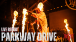 Live Report : Parkway Drive à Lyon