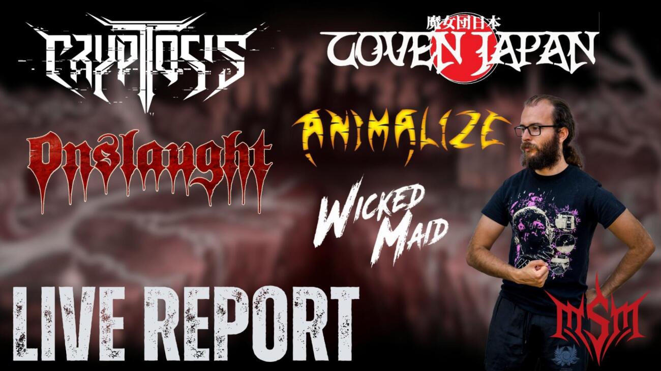 Live Report Double : Animalize + Coven Japan + Wicked Maid et Onslaught + Cryptosis
